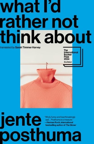 What I'd Rather Not Think about - Jente Posthuma · 2023