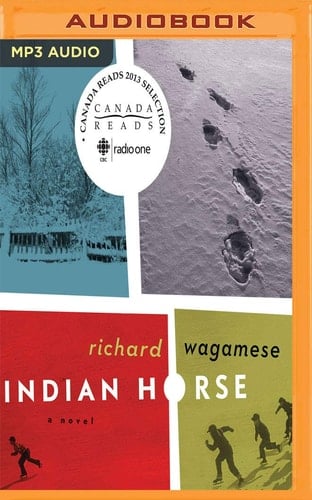 Indian Horse - Richard Wagamese · 2018