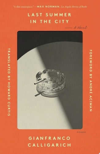 Last Summer in the City - Gianfranco Calligarich · 2021