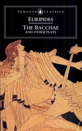 The Bacchae and Other Plays - Euripides · 1954