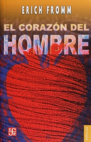 El corazón del hombre - Erich Fromm