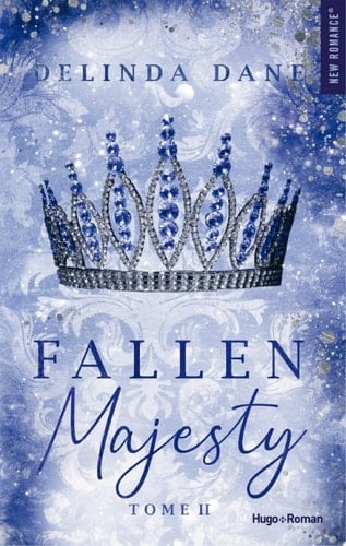 Fallen majesty - Tome 2 - Delinda Dane · 2025