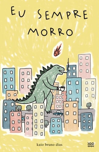 Eu sempre morro - Kaio Bruno Dias • 2024