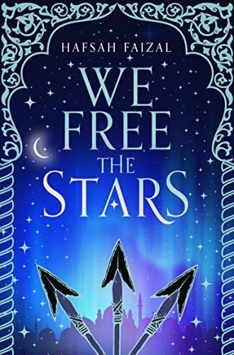 We Free the Stars - Hafsah Faizal · 2021