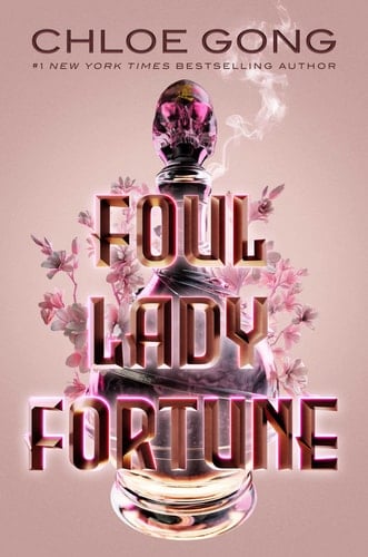 Foul Lady Fortune - Chloe Gong · 2022