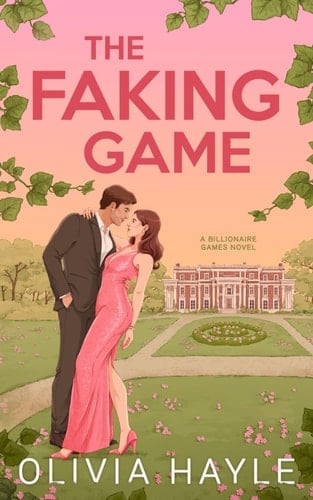 The Faking Game (The Billionaire Games) - Olivia Hayle • 2025