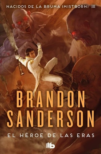 El héroe de las eras - Brandon Sanderson · 2008