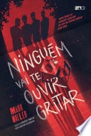 Ninguém vai te ouvir gritar - Mark Miller • 2023