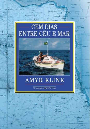 Cem dias entre céu e mar - Amyr Klink