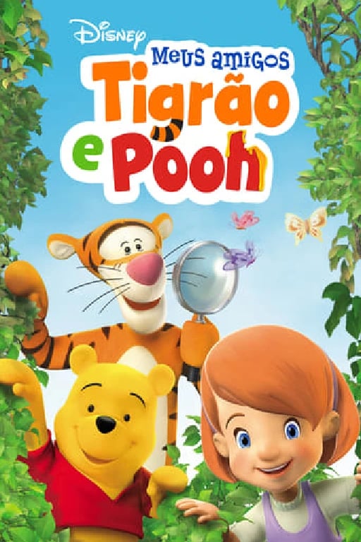Meus Amigos Tigrão e Pooh - · 2007