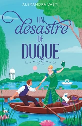 Un desastre de duque - Alexandra Vasti 路 2026
