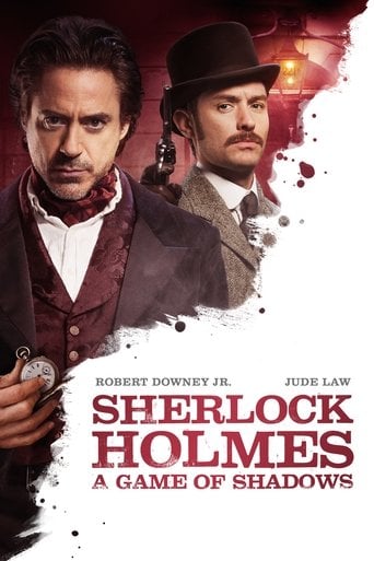 Sherlock Holmes: A Game of Shadows - Guy Ritchie · 2011