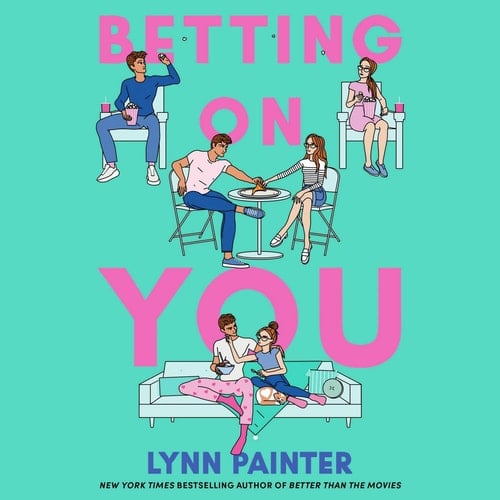 Betting on You - Lynn Painter · 2023
