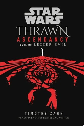 Star Wars: Thrawn Ascendancy (Book III: Lesser Evil) (Star Wars: The Ascendancy Trilogy 3) - Timothy Zahn · 2021