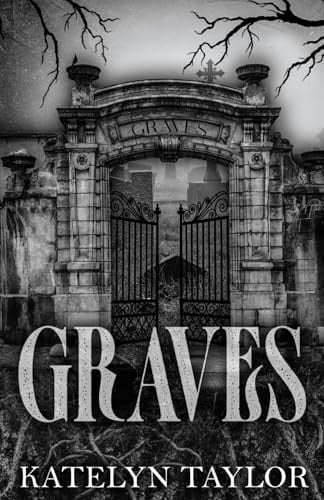 Graves - Katelyn Taylor • 2024