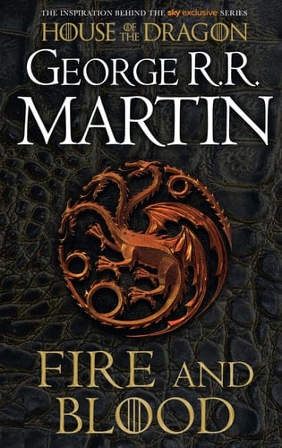Fire and Blood - George R. R. Martin