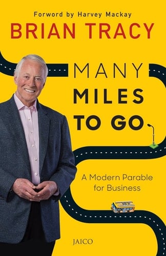 Many Miles To Go - Brian Tracy · 2017