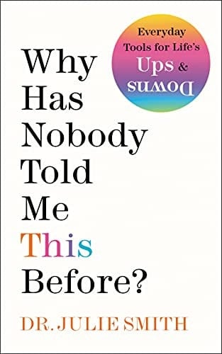 Why Has Nobody Told Me This Before? - Julie Smith · 2022