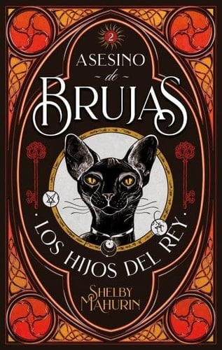 Asesino de brujas - Volumen 2: Los hijos del rey - SHELBY MAHURIN · 2021
