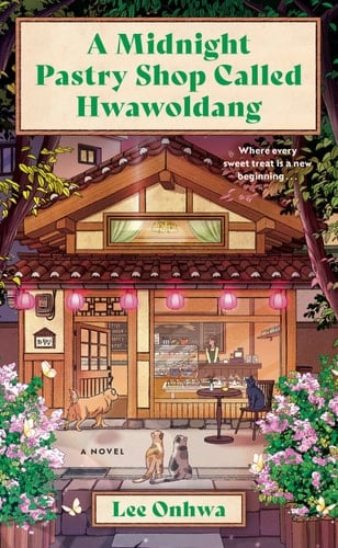 A Midnight Pastry Shop Called Hwawoldang - Lee Onhwa · 2026