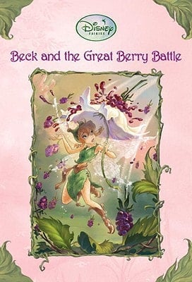 Beck and the Great Berry Battle - Laura Driscoll · 2006