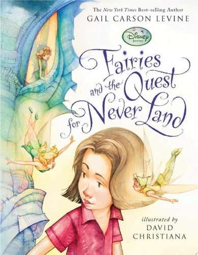 Fairies and the Quest for Never Land - Gail Carson Levine · 2011