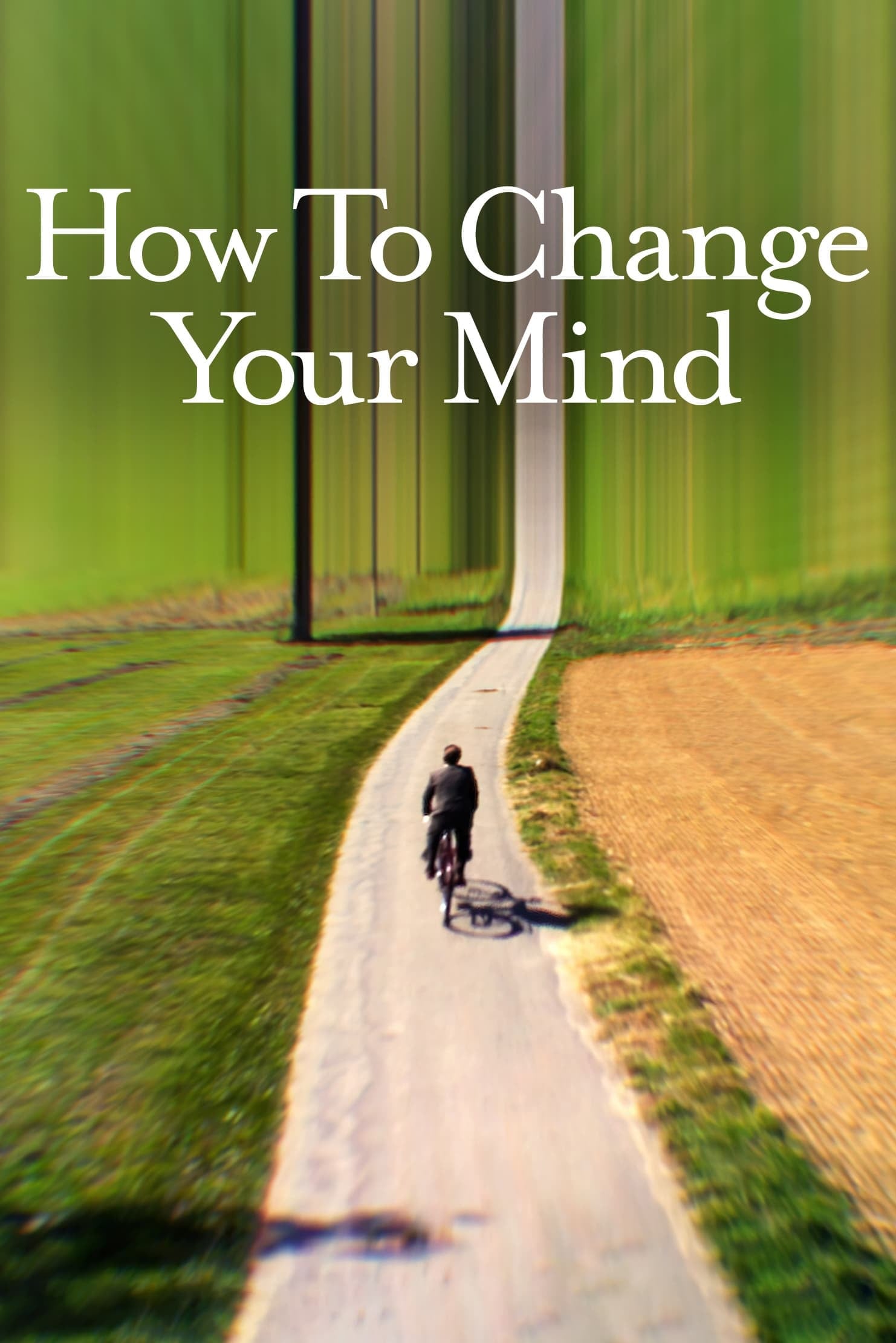 How to Change Your Mind - 2022