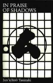 In Praise of Shadows - Jun''ichirō Tanizaki