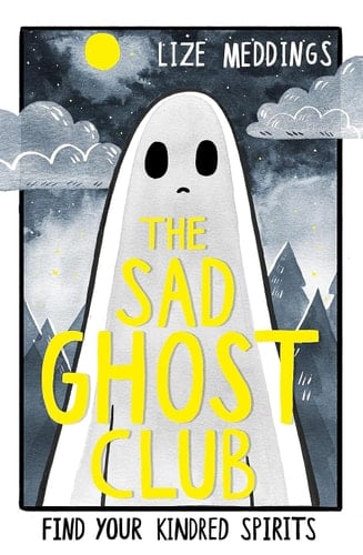 The Sad Ghost Club - Lize Meddings · 2021