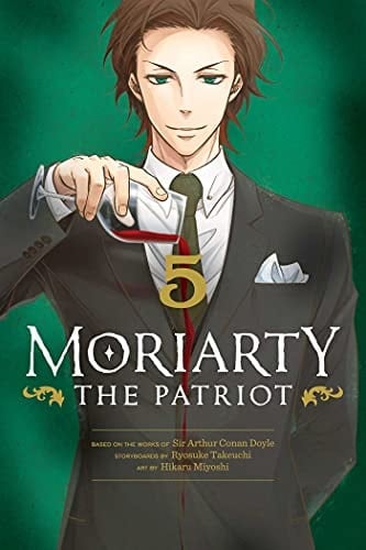 Moriarty the Patriot, Vol. 5 - Ryosuke Takeuchi · 2021