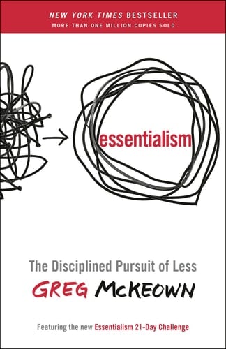 Essentialism: The Disciplined Pursuit of Less - Greg McKeown · 2020