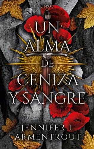 Un alma de ceniza y sangre (Spanish Edition) - JENNIFER ARMENTROUT • 2023