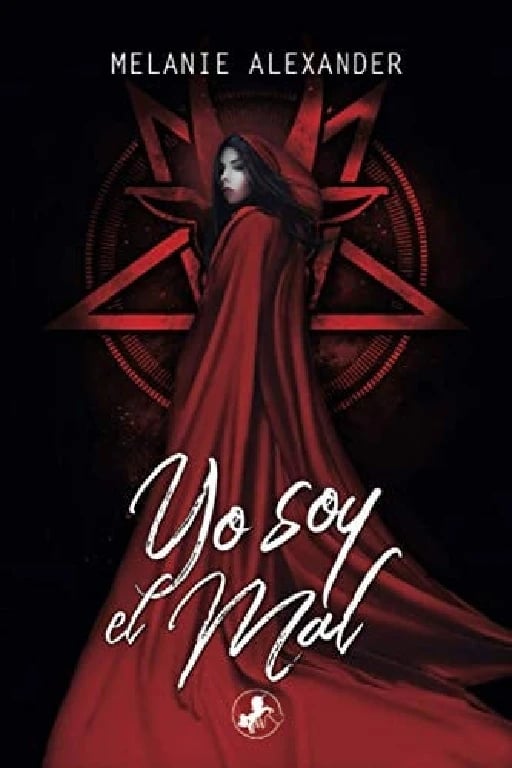 Yo soy el mal: Infierno #2 (Spanish Edition) - Melanie Alexander • 2021