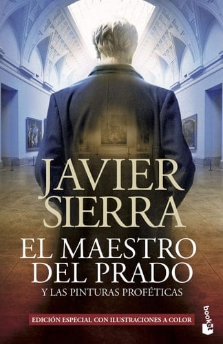 El maestro del Prado - Javier Sierra · 2014