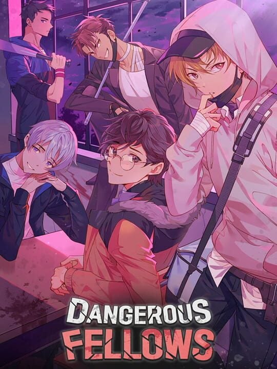 Dangerous Fellows - Android · iOS · PC (Microsoft Windows)