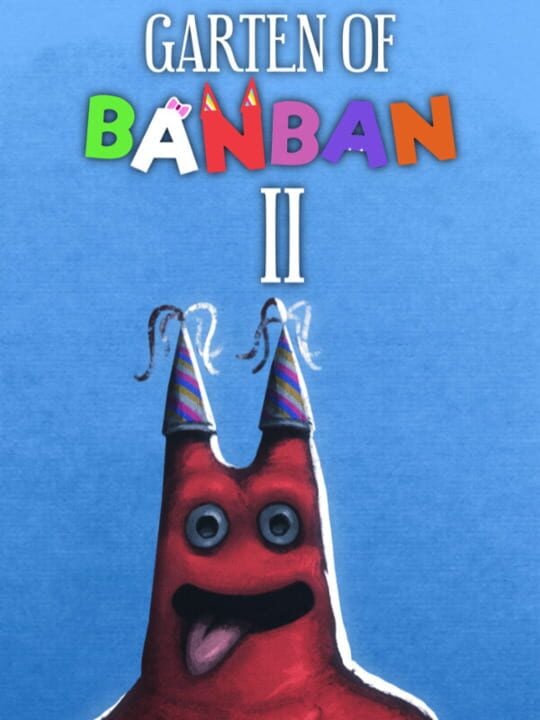 Garten of Banban 2 - Android · iOS · Nintendo Switch · PC (Microsoft Windows) · PlayStation 4 · PlayStation 5 · Xbox One · Xbox Series X|S