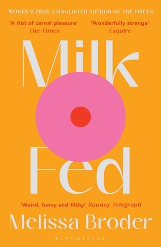 Milk Fed - Melissa Broder · 2022