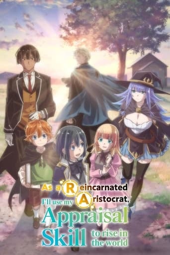 As a Reincarnated Aristocrat, I'll Use My Appraisal Skill to Rise in the World - · 2024