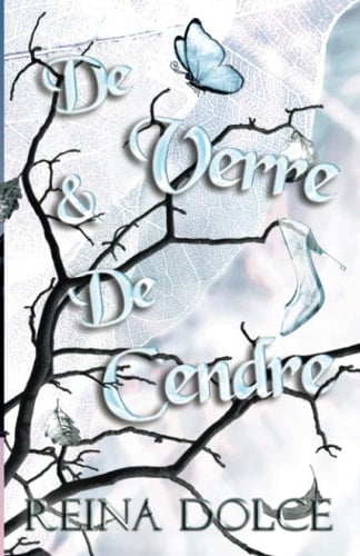 De Verre et de Cendre - Reina Dolce · 2022