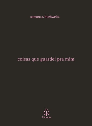 Coisas que guardei pra mim - Samara A. Buchweitz · 2021