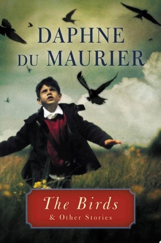 The Birds and Other Stories - Daphne du Maurier · 2013