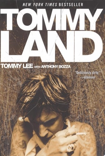Tommyland - Tommy Lee, Anthony Bozza · 2005