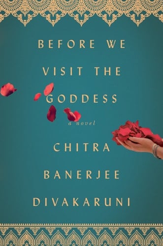 Before We Visit the Goddess - Chitra Banerjee Divakaruni · 2016
