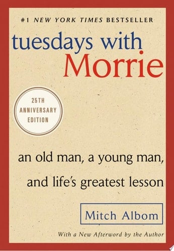 Tuesdays with Morrie - Mitch Albom · 2007