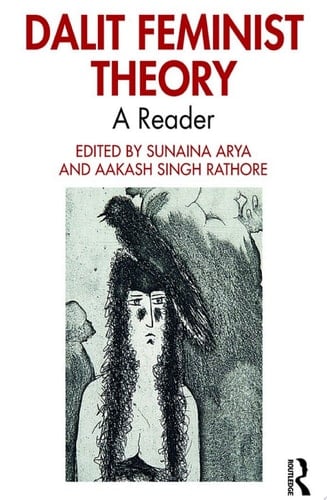 Dalit Feminist Theory - Sunaina Arya · 2019