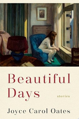 Beautiful Days - Joyce Carol Oates · 2018