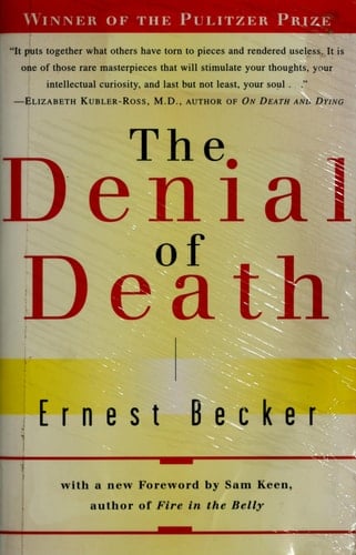 The Denial of Death - Ernest Becker · 1997