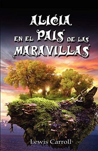 Alicia En El Pais de Las Maravillas - Lewis Carroll · 2020