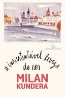 A insustentável leveza do ser - Milan Kundera · 2022
