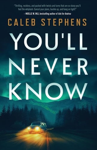 You'll Never Know A Thriller - Caleb Stephens · 2025